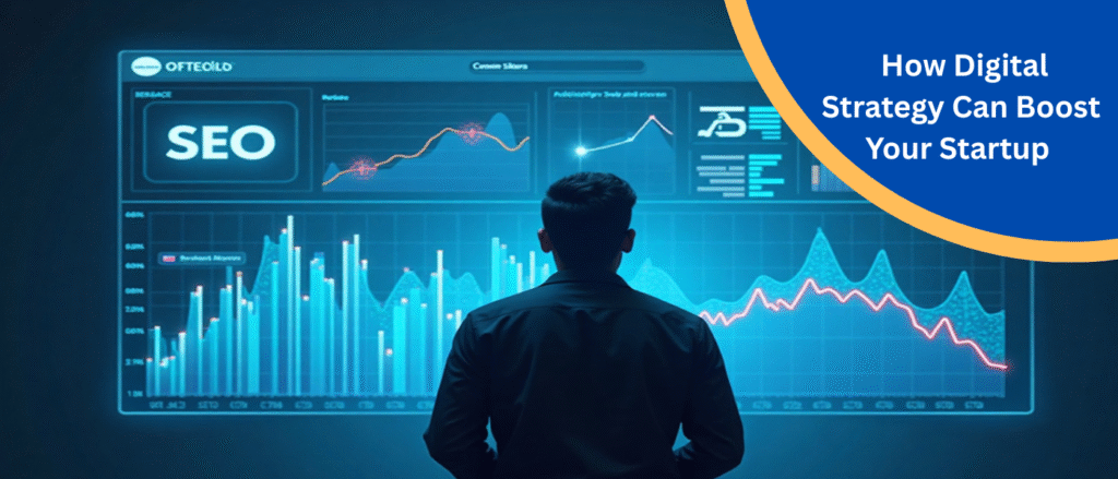how digital strategy can boost your startup